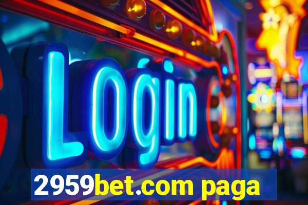 2959bet.com paga